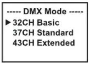 ---- DMX Mode ---- ►32CH Basic 37CH Standard 43CH Extended