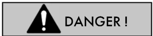 DANGER !