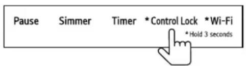 Pause Simmer Timer *Control Lock *Wi-Fi *Hold 3 seconds