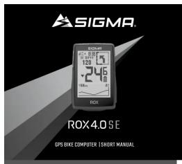 SIGMA ROX ROX4.0 SE GPO BIKE COMPUTER SHORT MANUAL
