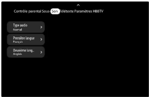 Contrôle parental Sous- Son Télétexte Paramètres HBBTV Type audio Kormal > Première langue Français > Deuxième lang... Anglés >
