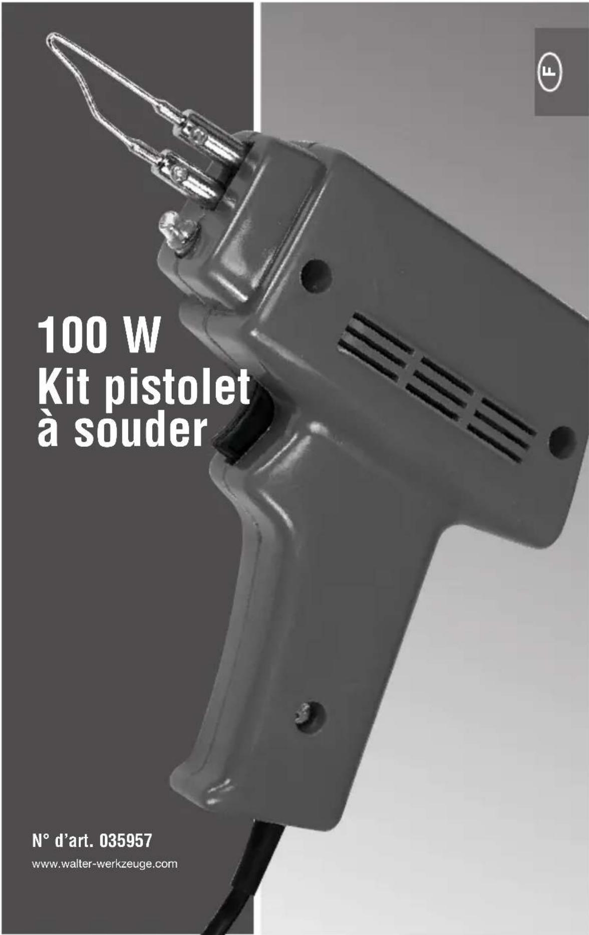 100 W Kit pistolet à souder N° d'art. 035957 www.walter-werkzeuge.com