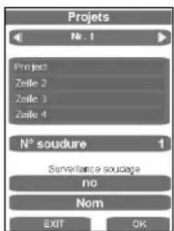 Projets N° 1 Project Zelle 2 Zelle 3 Zelle 4 N° soudure 1 Surveillance soundage no Nom EXIT OK