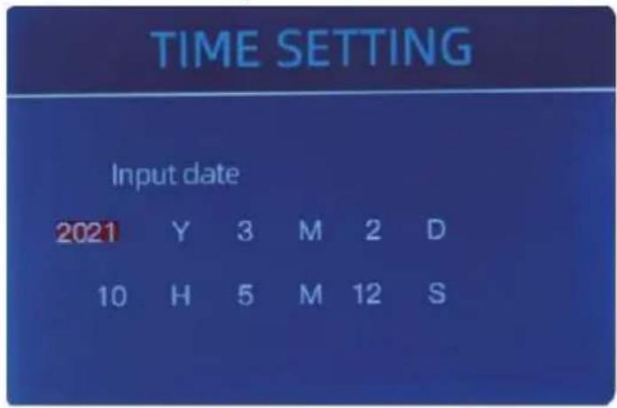 TIME SETTING Input date 2021 Y 3 M 2 D 10 H 5 M 12 S