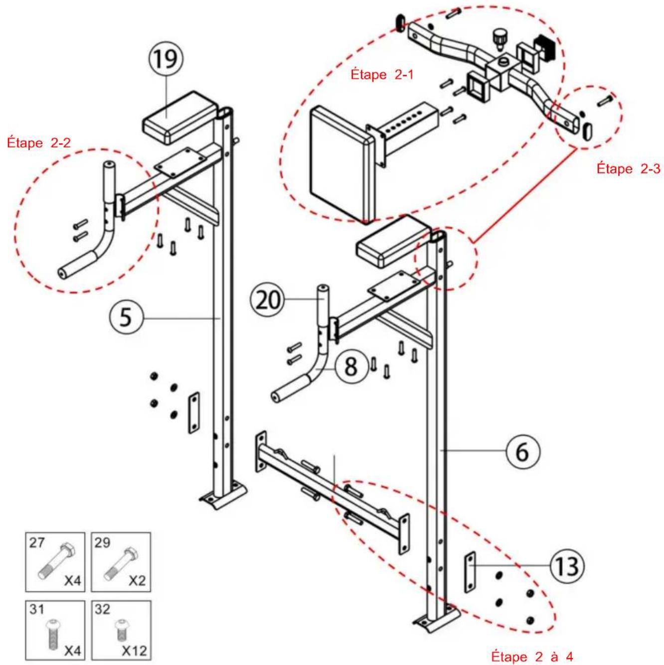 Étape 2-2 19 5 20 8 6 13 Étape 2-1 Étape 2-3 27 X4 29 X2 31 X4 32 X12 Étape 2 à 4