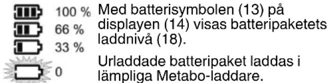METABO R 12-18 DAB+ BT - Batteripaket, visning av batteripaketets laddnivå - 1