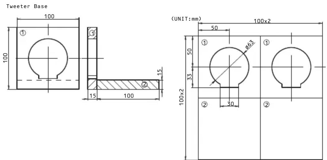 Tweeter Base 100 100 15 100 100x2 50 50 33 100x2 UNIT:mm 100x2 ① ② ③ ④ φ63 30 ②