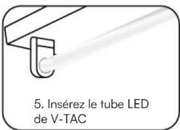 5. Insérez le tube LED de V-TAC