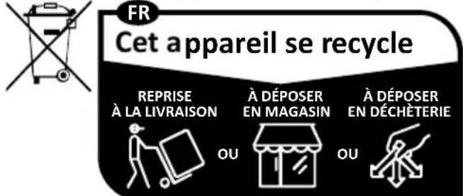 FR Cet appareil se recycle REPRISE À LA LIVRAISON À DÉPOSER EN MAGASIN À DÉPOSER EN DÉCHÈTERIE OU OU