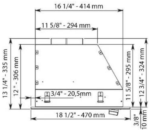 16 1/4" - 414 mm 11 5/8" - 294 mm 13 1/4" - 335 mm 12" - 306 mm 3/4" - 20,5mm 18 1/2" - 470 mm 11 5/8" - 295 mm 12 3/4" - 324 mm 3/8" 10 mm