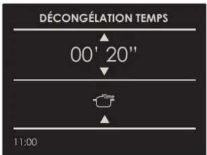DÉCONGÉLATION TEMPS 00' 20" Time 11:00