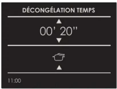 DÉCONGÉLATION TEMPS 00' 20'' Time 11:00