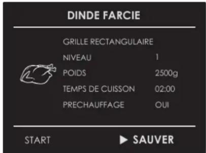 DINDE FARCIE GRILLE RECTANGULAIRE NIVEAU 1 POIDS 2500g TEMPS DE CUISSON 02:00 PRECHAUFFAGE OUI START ▶ SAUVER