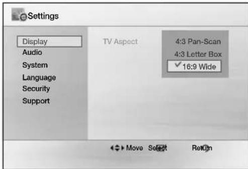 Settings Display Audio System Language Security Support TV Aspect 4:3 Pan-Scan 4:3 Letter Box ✓ 16:9 Wide Move Select Return