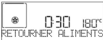 0:30 180°C RETOURNER ALIMENTS