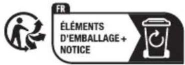 FR ÉLÉMENTS D'EMBALLAGE + NOTICE