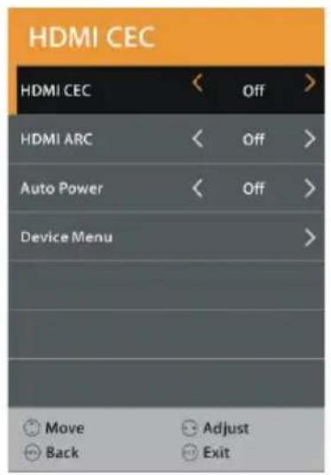 HDMI CEC HDMI CEC < Off > HDMI ARC < Off > Auto Power < Off > Device Menu Move Adjust Back Exit