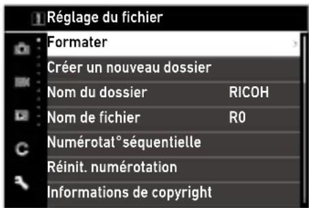 Réglage du fichier Formater Créer un nouveau dossier Nom du dossier RICOH Nom de fichier RO Numérotat° séquentielle Réinit. numérotation Informations de copyright