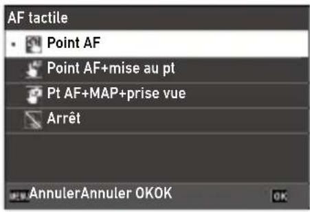 AF tactile Point AF Point AF+mise au pt Pt AF+MAP+prise vue Arrêt AnnulerAnnuler OKOK