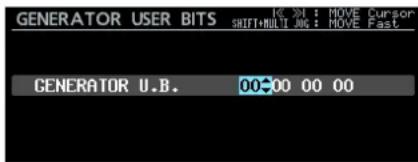 GENERATOR USER BITS SHIFT+NULL JOG: MOVE Cursor GENERATOR U.B. 00-00 00 00