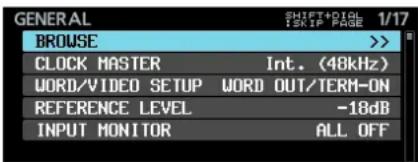 GENERAL SHIFT+DIGL 1/17 ISKIP PAGE BROWSE CLOCK MASTER Int. (48kHz) WORD/VIDEO SETUP WORD OUT/TERM-ON REFERENCE LEVEL -18dB INPUT MONITOR ALL OFF