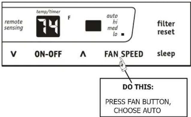 remote sensing temp/timer F auto hi med lo filter reset V ON-OFF ∧ FAN SPEED sleep DO THIS: PRESS FAN BUTTON, CHOOSE AUTO