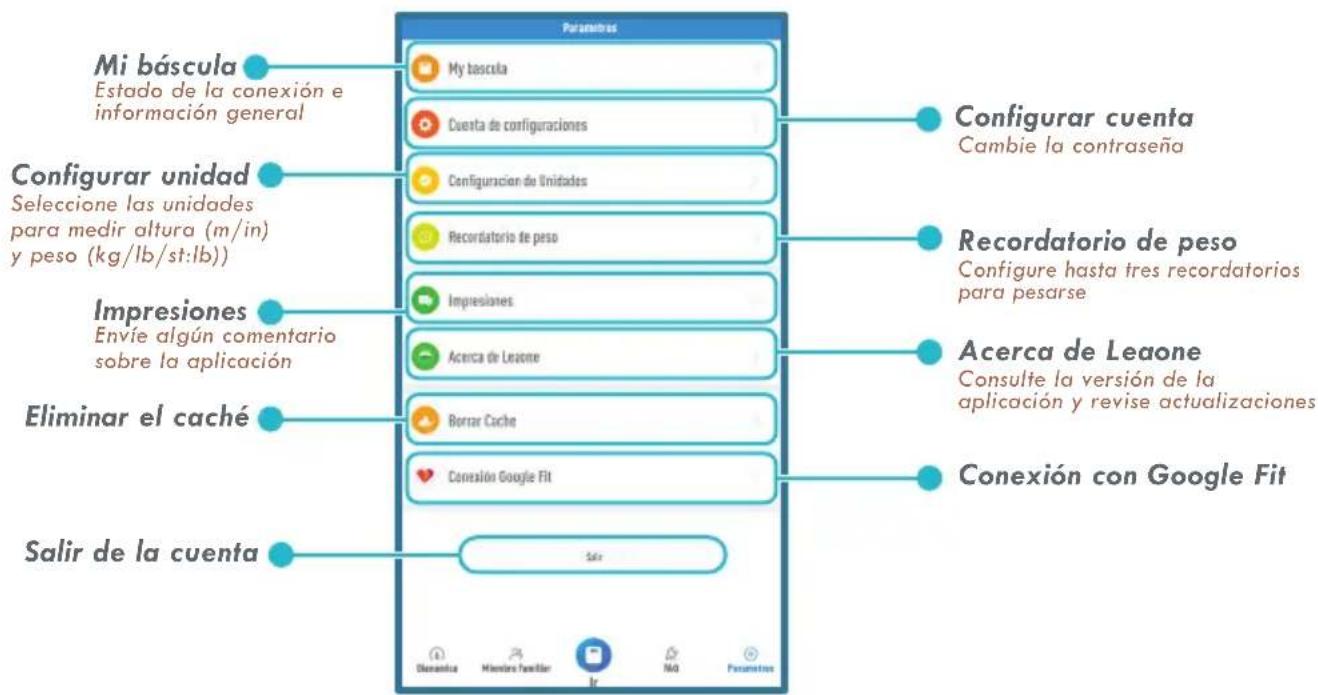 Mi báscula Estado de la conexión e información general Configurar unidad Seleccione las unidades para medir altura (m/in) y peso (kg/lb/st:lb)) Impresiones Envíe algún comentario sobre la aplicación Eliminar el caché Salir de la cuenta Paracentros My bascula Cuenta de configuraciones Configuración de Unidades Recordatorio de peso Impresiones Acerca de Leaone Borrar Cache Convexión Google Fit Salar Configurar cuenta Cambie la contraseña Recordatorio de peso Configure hasta tres recordatorios para pesarse Acerca de Leaone Consulte la versión de la aplicación y revise actualizaciones Conexión con Google Fit