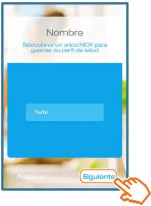 Nombre Seleccionar un unico NICK para guardar su perfil de salud Rafa Anterior Siguiente