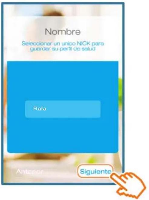 Nombre Seleccionar un unico NICK para guardar su perfil de salud Rafa Anterior Siguiente