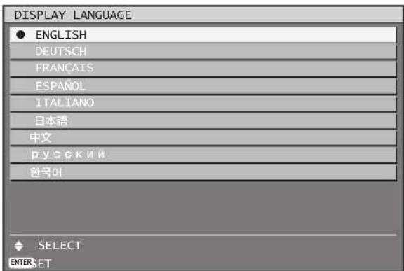 DISPLAY LANGUAGE ● ENGLISH DEUTSCH FRANÇAIS ESPAÑOL ITALIANO 日本語 中文 РУССКИЙ 한국어 SELECT ENTER SET