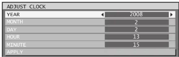 ADJUST CLOCK YEAR 2008 MONTH 2 DAY 2 HOUR 13 MINUTE 15 APPLY