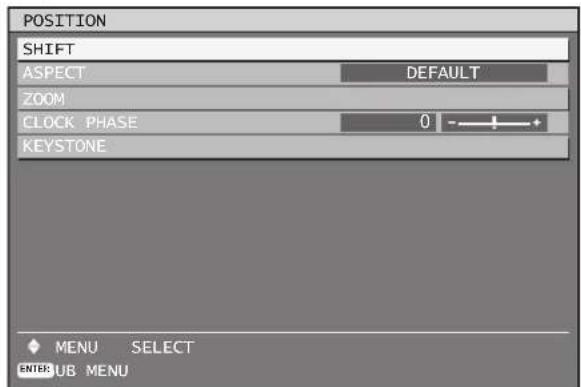 POSITION SHIFT ASPECT DEFAULT ZOOM CLOCK PHASE 0 - KEYSTONE MENU SELECT ENTER UB MENU