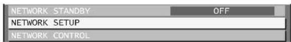 NETWORK STANDBY OFF NETWORK SETUP NETWORK CONTROL