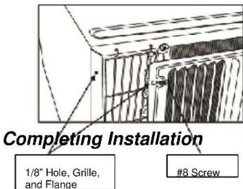 Completing Installation 1/8" Hole, Grille, and Flange #8 Screw