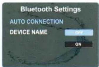 Bluetooth Settings AUTO CONNECTION DEVICE NAME OFF ON