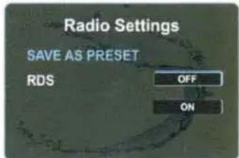 Radio Settings SAVE AS PRESET RDS OFF ON