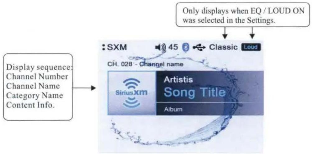 Only displays when EQ / LOUD ON was selected in the Settings. Display sequence: Channel Number Channel Name Category Name Content Info. SXM 45 Classic Loud CH. 028 - Channel name SiriusXm Artistis Song Title Album