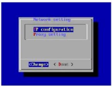 Network setting IP configuration Proxy setting < Done >