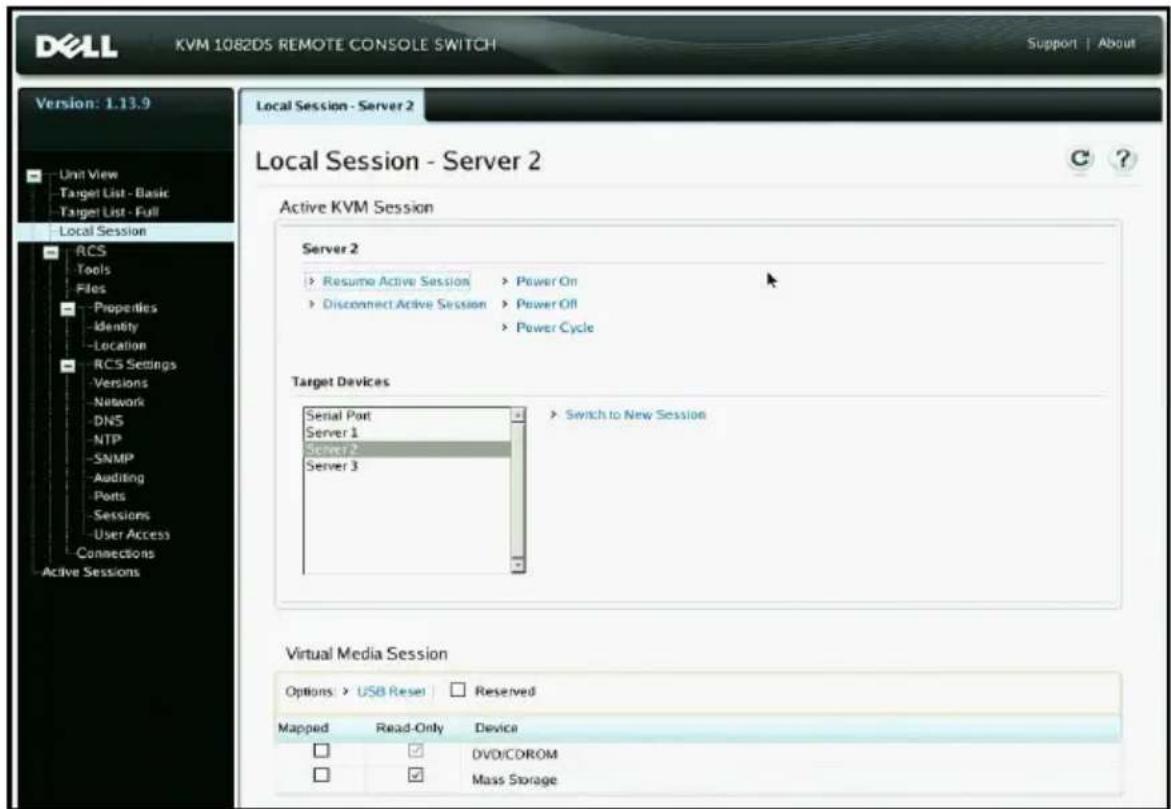 DELL KVM 1082DS REMOTE CONSOLE SWITCH Support | About Version: 1.13.9 Local Session - Server 2 Local Session - Server 2 Active KVM Session Server 2 Resume Active Session > Power On Disconnect Active Session > Power Off Power Cycle Target Devices Serial Port Server 1 Server 2 Server 3 Switch to New Session Virtual Media Session Options > USB Reset □ Reserved Mapped Read-Only Device □ ☑ DVD/CDROM □ ☑ Mass Storage