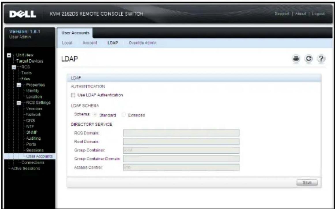 DELL KVM 2162DS REMOTE CONSOLE SWITCH Support | About | Logout Version: 1.8.1 User Admin Unit View Target Devices RCS Tools Files Properties Identity Location RCS Settings Versions Network DNS NTP SNMP Auditing Ports Sessions User Accounts Connections Active Sessions User Accounts Local Avocent LDAP Override Admin LDAP LDAP AUTHENTICATION Use LDAP Authentication LDAP SCHEMA Schema: Standard Extended DIRECTORY SERVICE RCS Domain: Root Domain: Group Container: KVM Group Container Domain: Access Control: Info Save