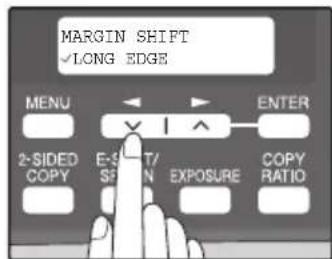 MARGIN SHIFT ✓LONG EDGE MENU 2-SIDED COPY E-S T/ S/N EXPOSURE ENTER COPY RATIO