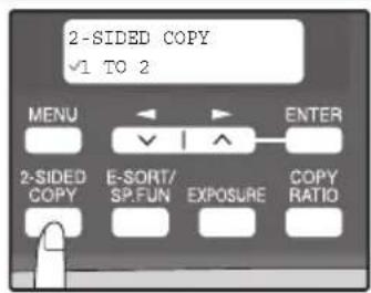 2-SIDED COPY ✓1 TO 2 MENU ENTER 2-SIDED COPY E-SORT/ SP.FUN EXPOSURE COPY RATIO