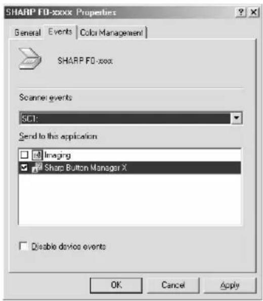 SHARP FD-xxxx Properties General Events Color Management SHARP FD-xxxx Scanner events SCT: Send to this application Imaging Sharp Button Manager X Disable device events OK Cancel Apply