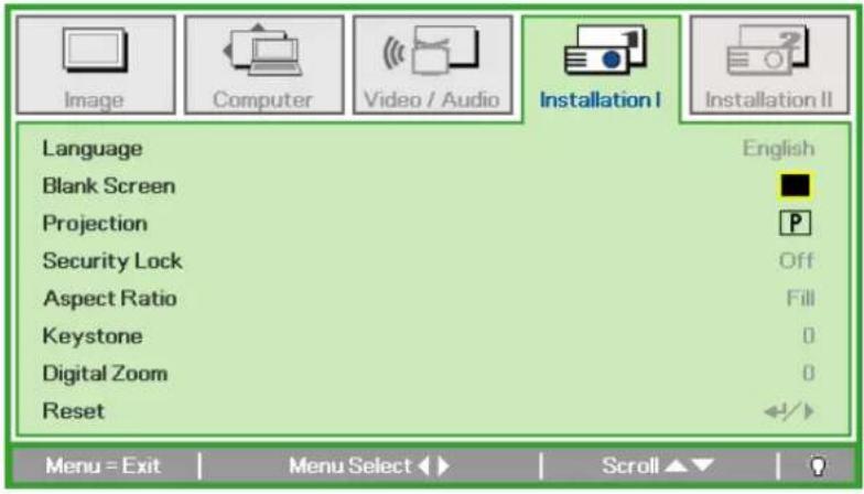 Language Blank Screen Projection Security Lock Aspect Ratio Keystone Digital Zoom Reset English Off Fill 0 0 Menu = Exit Menu Select ▶ Scroll ▶