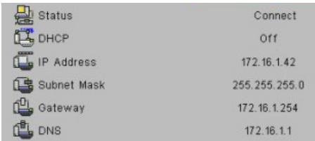 Status DHCP IP Address Subnet Mask Gateway DNS Connect Off 172.16.1.42 255.255.255.0 172.16.1.254 172.16.1.1