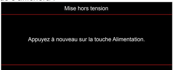 Mise hors tension Appuyez à nouveau sur la touche Alimentation.