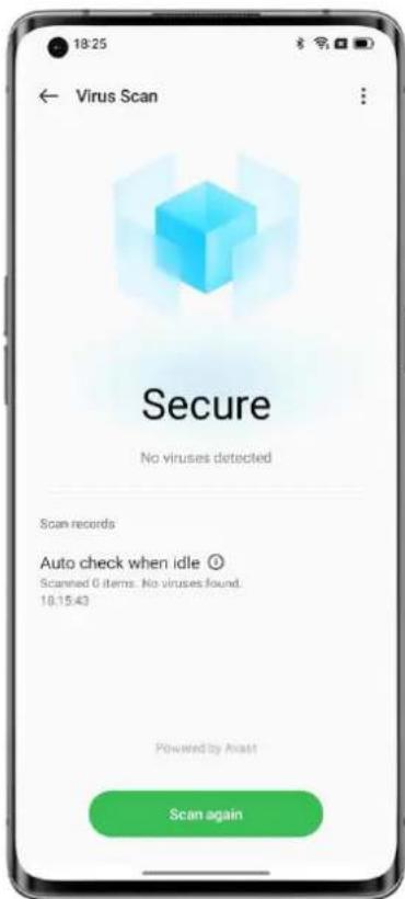 18:25 ← Virus Scan Secure No viruses detected Scan records Auto check when idle Ⓤ Scanned 0 items. No viruses found. 18.15:43 Powered by Anast Scan again