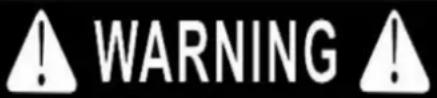 WARNING!