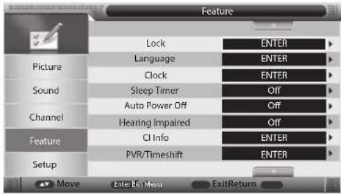 Feature Lock ENTER Language ENTER Clock ENTER Sleep Timer Off Auto Power Off Off Hearing Impaired Off CI Info ENTER PVR/Timeshift ENTER Move Enter User Menu ExitReturn