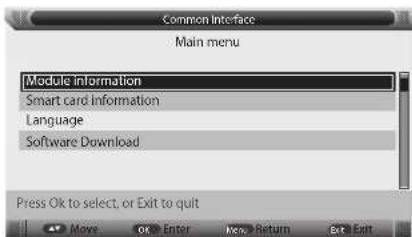 Common Interface Main menu Module information Smart card information Language Software Download Press Ok to select, or Exit to quit Move OK Enter May Return Exit Exit